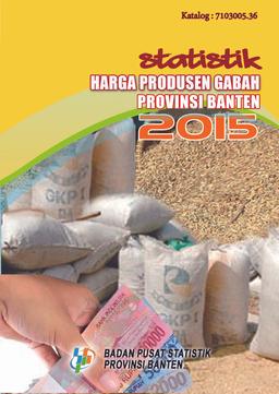 Statistik Harga Produsen Gabah Provinsi Banten 2015