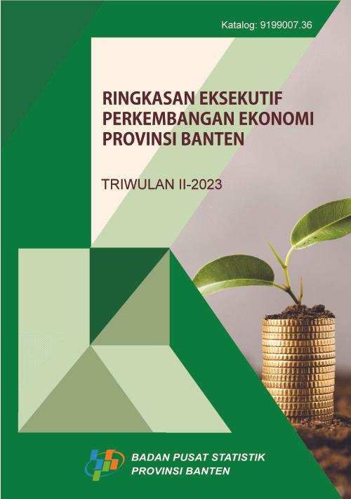 Executive Summary of Economic Development in Banten Province 2nd Quarter of 2023