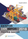 Ekspor dan Impor Provinsi Banten 2018