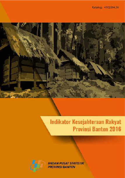 Welfare Indicators of Banten Province 2016