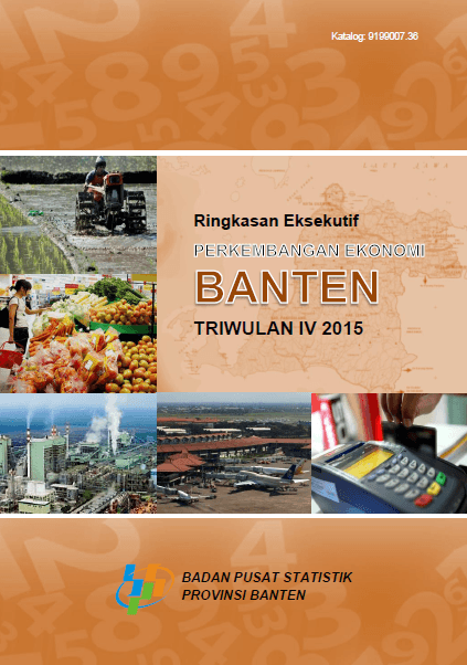 Executive Summary Banten Economic Development Quarter IV-2015 