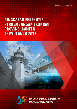 Executive Summary Of Banten Province Economic Development 3Rd Quarter Of 2017