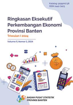 Executive Summary Of Economic Development In Banten Province 1St Quarter Of 2024