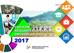 Statistik Kesejahteraan Rakyat Provinsi Banten 2017